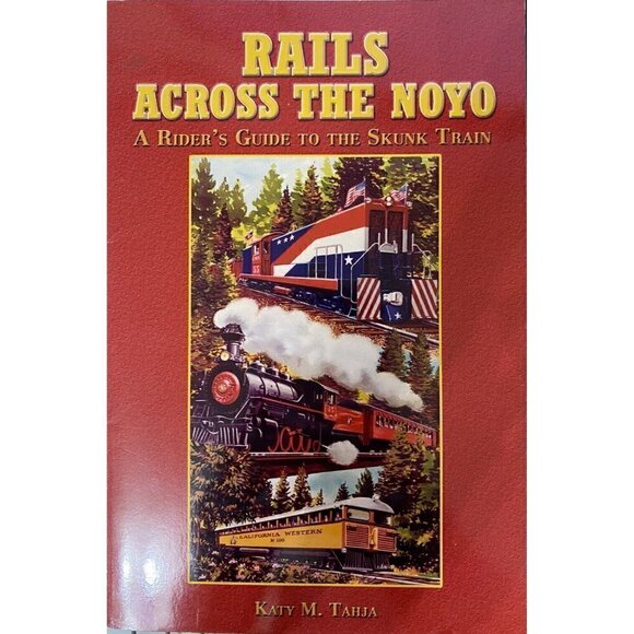 Rails Across the Noyo A Rider's Guide to the Skunk Train Paperback 2008 1st Ed - Picture 1 of 2